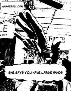 What Does It Mean When A Girl Says You Have Big Hands 