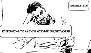 How To Respond To A Liked Message On Instagram 