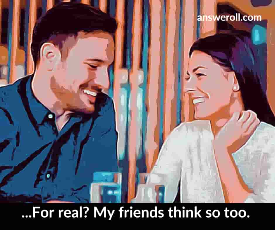 What To Say When A Girl Calls You Funny Answeroll