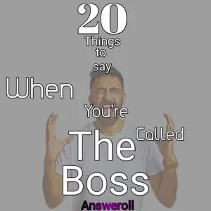 How To Reply When Someone Calls You Boss