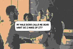 My Male Boss Calls Me Dear