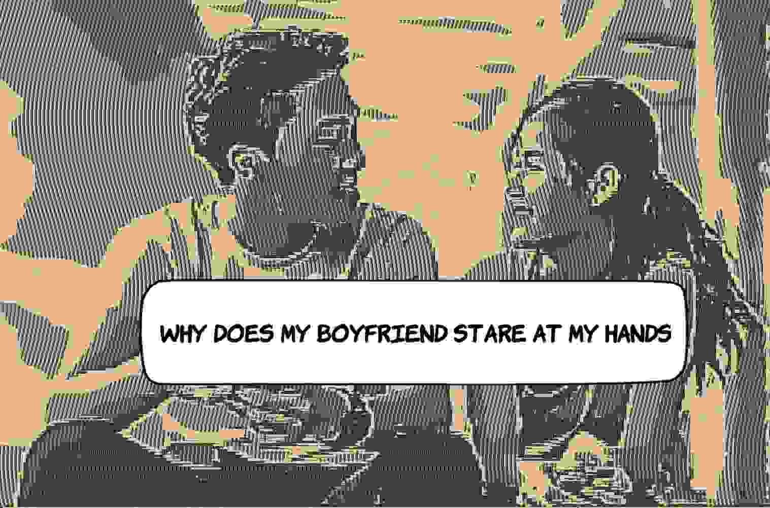 Why Does My Boyfriend Stare At Me? Here's Why Answeroll